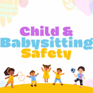Child & Babysitting Safety Course